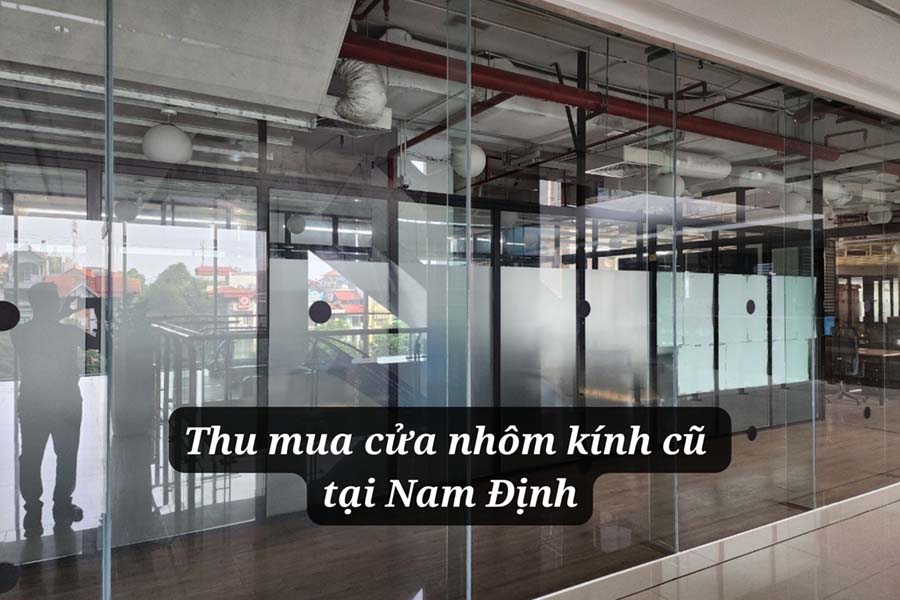 thu mua cửa nhôm kính cũ tại Nam Định